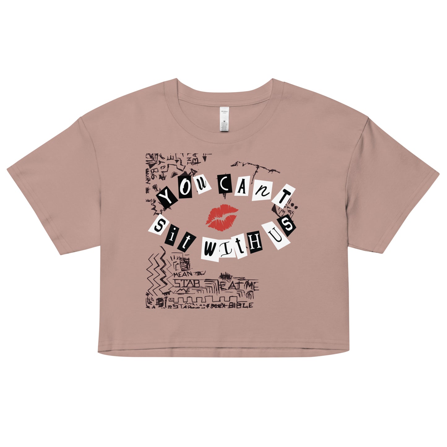 You Can't Sit With Us - Women's Crop Tee