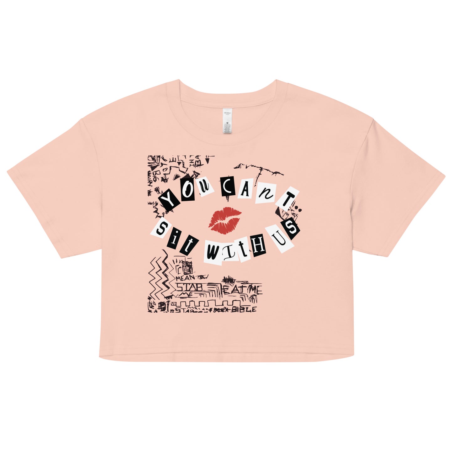 You Can't Sit With Us - Women's Crop Tee