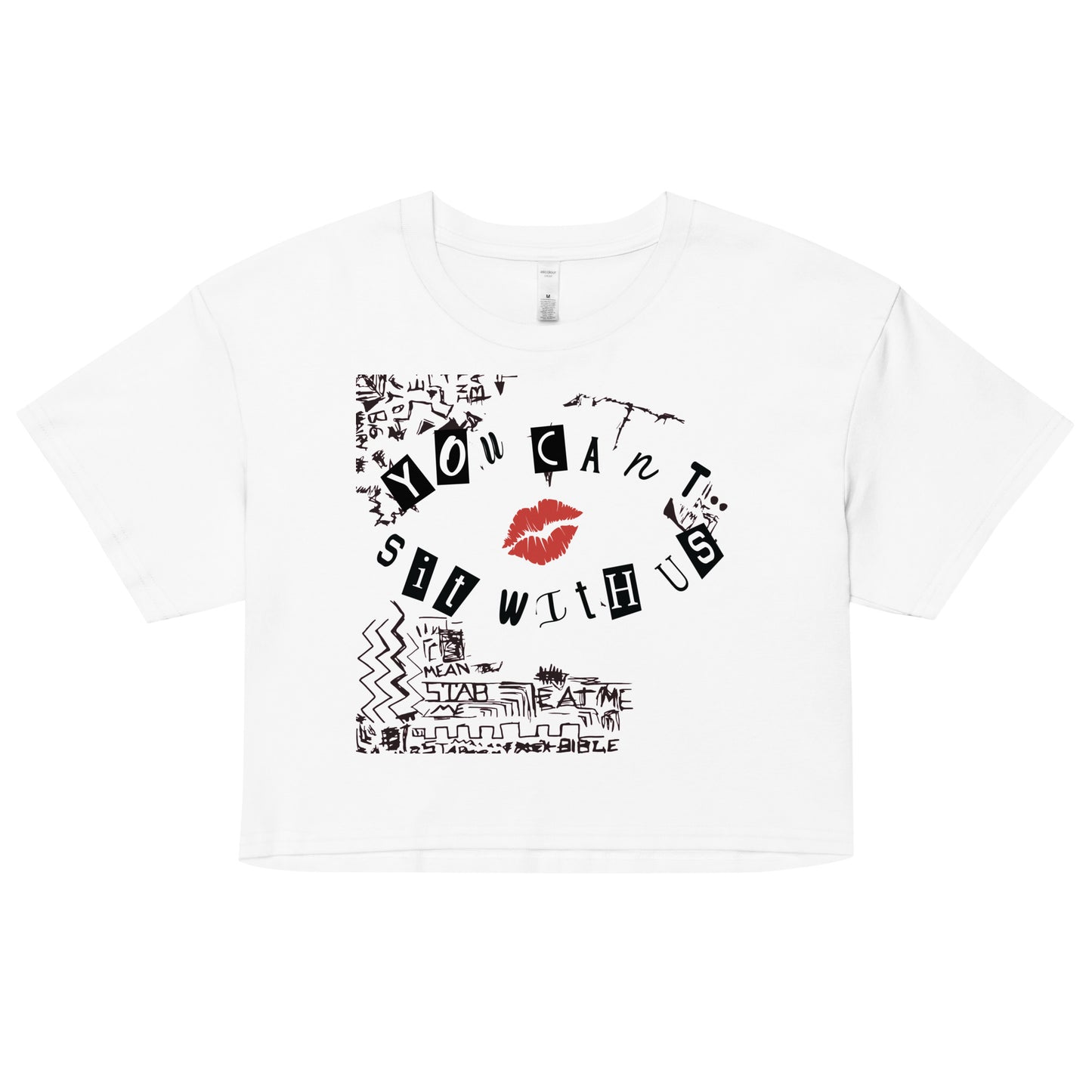 You Can't Sit With Us - Women's Crop Tee